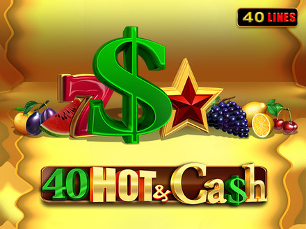 40 Hot and Cash slot